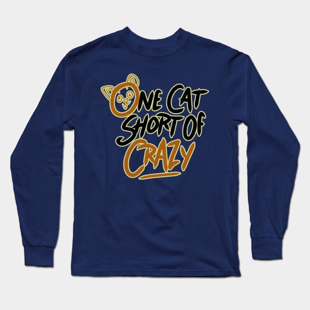 one cat short of crazy Long Sleeve T-Shirt by bobgoodallart